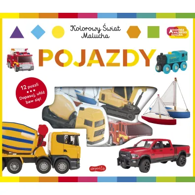 Pojazdy. Akademia m�drego dziecka. Kolorowy �wiat malucha