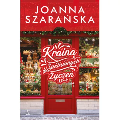 Kraina Spe�nionych �ycze� - Joanna Szara�ska