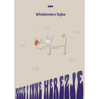 Poezje i inne herezje - W�odzimierz Sojka