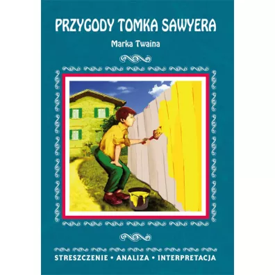 "Przygody Tomka Sawyera" Marka Twaina - Danuta Anusiak