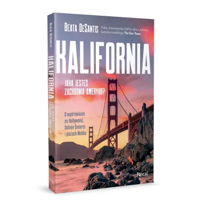 Kalifornia. Jaka jeste, zachodnia Ameryko?