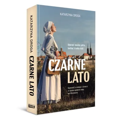 Czarne lato. Opowie�� o mi�o�ci i �mierci w czasie epidemii ospy we Wroc�awiu