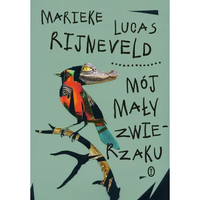 M�j ma�y zwierzaku - Marieke Lucas Rijneveld