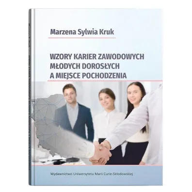Wzory karier zawodowych m�odych doros�ych a miejsce pochodzenia - Marzena Sylwia Kruk