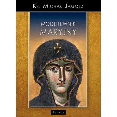 Modlitewnik Maryjny - Micha� Jagosz
