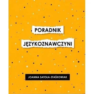 Poradnik j�zykoznawczyni - Joanna  Sato�a-Sta�kowiak
