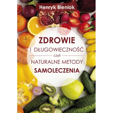 Zdrowie i d�ugowieczno�� - Henryk Bieniok