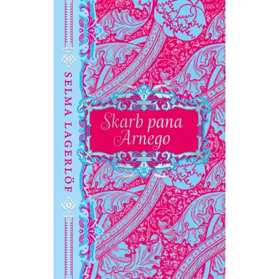 Skarb pana Arnego - Selma  Lagerl�ff