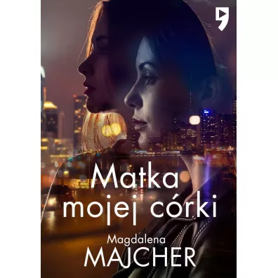Matka mojej crki - Magdalena Majcher