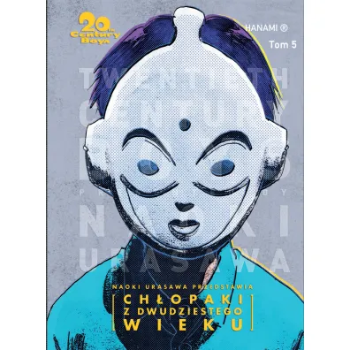 20th Century Boys &ndash; Ch�opaki z XX wieku Ch�opaki z dwudziestego wieku. 20th Century Boys. Tom 5 - Naoki Urasawa