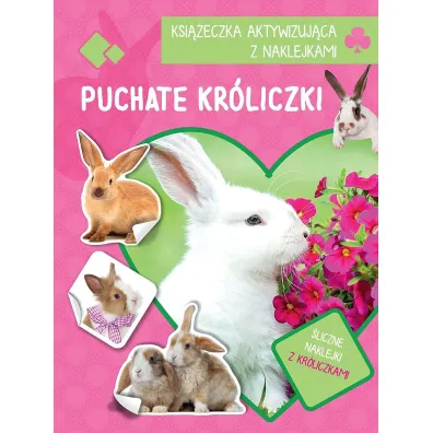 Puchate kr�liczki. Ksi��eczka aktywizuj�ca z naklejkami