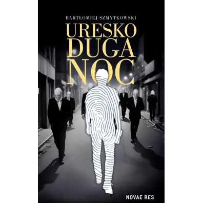 Uresko duga noc - Bart�omiej Szmytkowski
