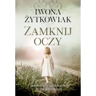 Zamknij oczy - Iwona �ytkowiak