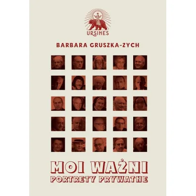 Moi wa�ni. Portrety prywatne - Barbara Gruszka-Zych