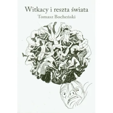 Witkacy i reszta �wiata - Tomasz Boche�ski