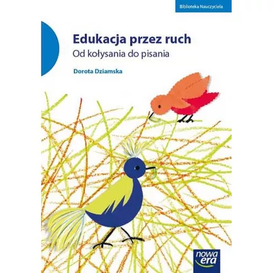 Edukacja przez ruch. Od koysania do pisania - Dorota Dziamska