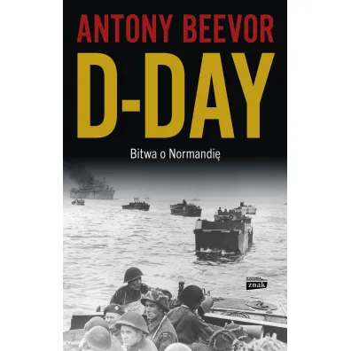 D-Day. Bitwa o Normandi�