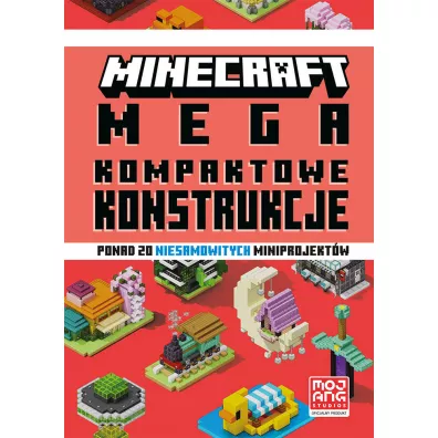 Minecraft. Megakompaktowe konstrukcje