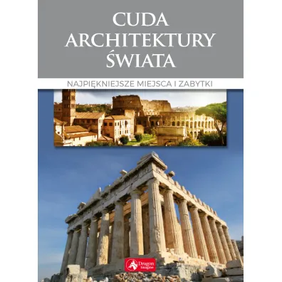 Cuda architektury �wiata. Najpi�kniejsze miejsca i zabytki - Monika Adamska, Zofia Siewak-Sojka