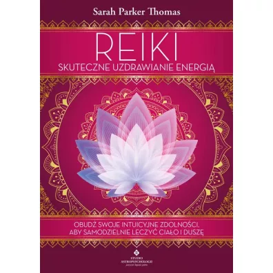 Reiki skuteczne uzdrawianie energi - Sarah Parker Thomas