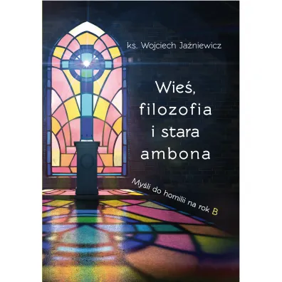 Wie�, filozofia i stara ambona - Wojciech Ja�niewicz