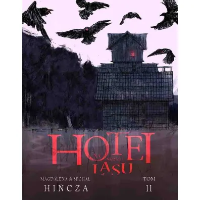 Hotel na skraju lasu II - Magdalena Hi�cza, Micha� Hi�cza