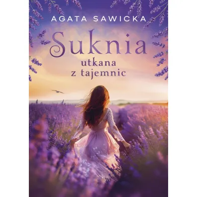 Suknia utkana z tajemnic - Agata Sawicka