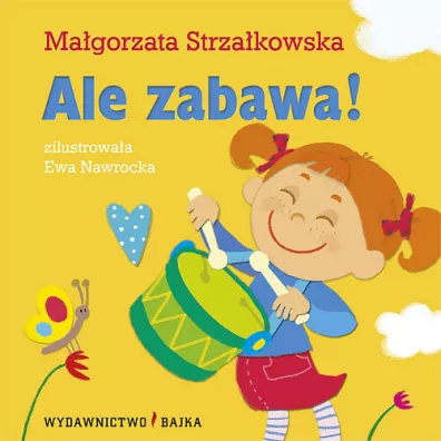 Ale zabawa - Ma�gorzata Strza�kowska