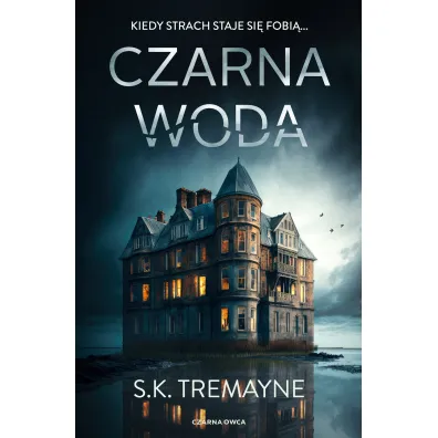 Czarna woda - S. K. Tremayne