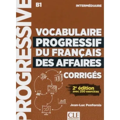 Vocabulaire Progressif du Francais des Affaires Intermediaire 2Ed corriges - Jean-Luc Penfornis