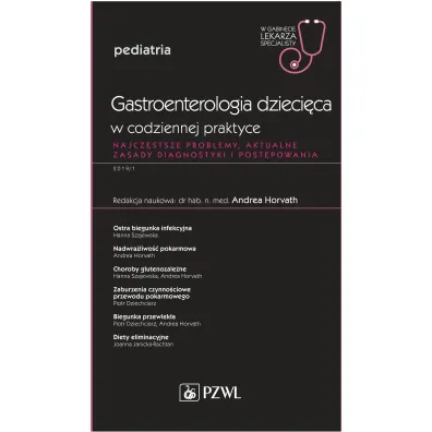 Gastroenterologia dzieci�ca w codziennej praktyce. Pediatria. W gabinecie lekarza specjalisty