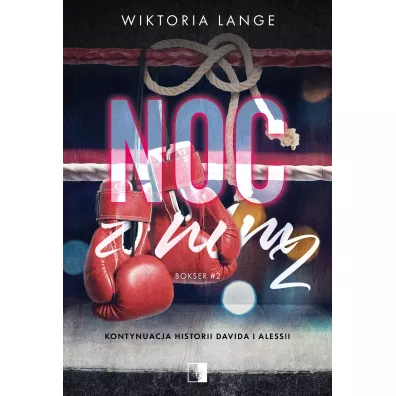 Noc z nim. Bokser. Tom 2 - Wiktoria  Lange