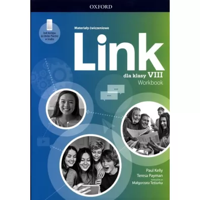 Link dla klasy VIII. Materia�y �wiczeniowe z dost�pem do Online Practice - Ma�gorzata Tetiurka, Paul Kelly, Teresa Payman