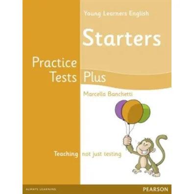 Practice Tests Plus YLE Starters SB - Marcella Banchetti