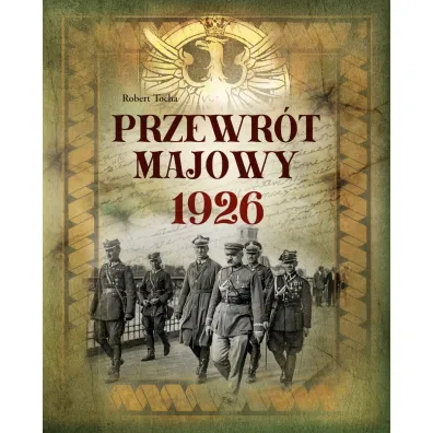 Przewr�t majowy 1926 - Robert Tocha