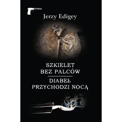 Szkielet bez palc�w / Diabe� przychodzi noc� - Jerzy Edigey