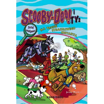Na tropie Straszliwego Mutanta. Scooby-Doo! i Ty - Jenny Markas