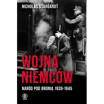 Wojna niemc�w nar�d pod broni� 1939-1945 - Nicholas Stargardt