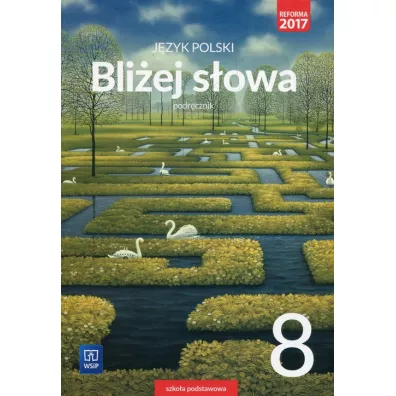 Jzyk polski. Bliej sowa. Podrcznik. Klasa 8. Szkoa podstawowa - Ewa Horwath, Grayna Kieb