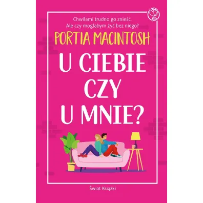 U ciebie czy u mnie? - Portia  MacIntosh