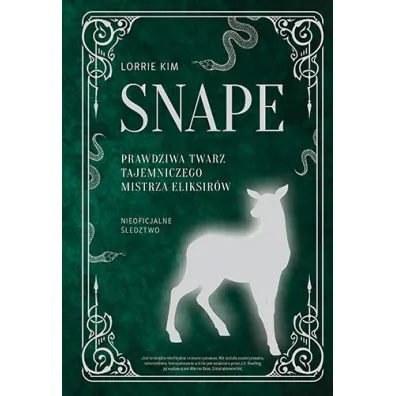 Snape. Prawdziwa twarz tajemniczego mistrza eliksir�w