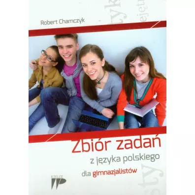 Zbi�r zada� z j�zyka polskiego dla gimnazjalist�w - Robert Chamczyk