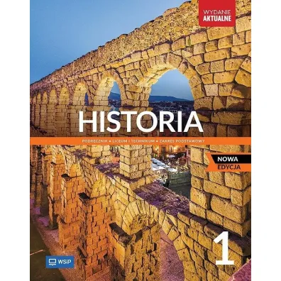Historia 1. Podr�cznik. Liceum i technikum. Zakres podstawowy