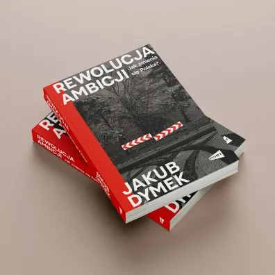 Rewolucja ambicji. Jak zmienia si� Polska