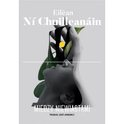 Mi�dzy niewiastami - Eilean Ni Chuilleanain