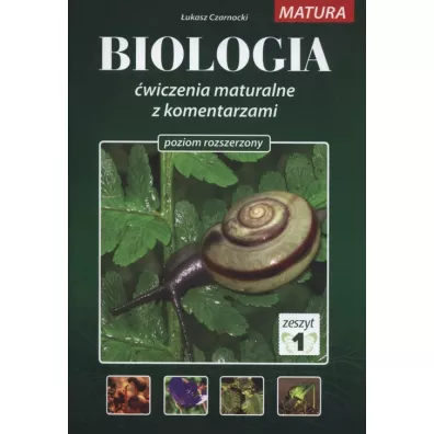 Biologia. �wiczenia maturalne z komentarzem. Poziom rozszerzony. Zeszyt 1 - �ukasz Czarnocki