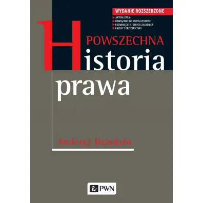 Powszechna historia prawa. Wydanie rozszerzone - Andrzej Dziadzio