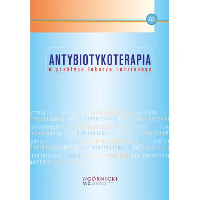 Antybiotykoterapia w praktyce lekarza rodzinnego