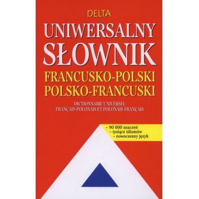 Uniwersalny sownik francusko-polski polsko-francuski