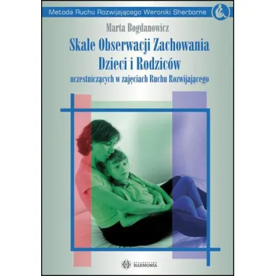 Skale obserwacji zachowania dzieci i rodzic�w - Marta Bogdanowicz